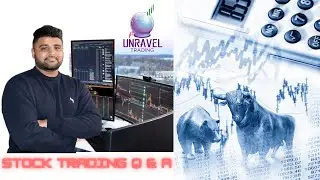 DAY TRADING Q&A WITH UNRAVELTRADING