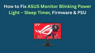 Как исправить мигающий индикатор питания на мониторе ASUS: таймер сна, прошивка и блок питания