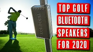 What are the Top Bluetooth Speakers To Bring Golfing? | Reviews of Our Favorite Golf Speakers 2020