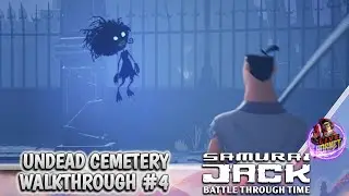 Undead Cemetery Walkthrough #4, Samurai Jack Battle Through Time, No Commentary.