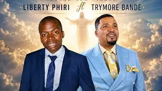Liberty Phiri Jesu vauya ft Trymore Bande