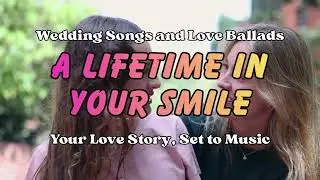 &ldquo;A Lifetime in Your Smile&rdquo; &mdash; Emotional Parent-Child Wedding Song
