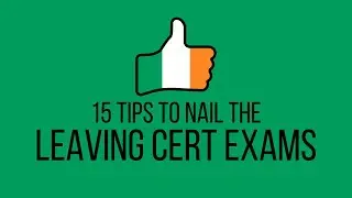 15 tips to nail the Leaving Cert Exams