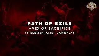 Path of Exile 2.6 - Legacy League | FP Elementalist vs Apex of Sacrifice