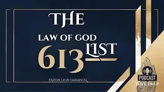 Understanding the 613 Laws of God (Mitzvot) &ndash; A Study from Pastor Leon Emmanuel's Book