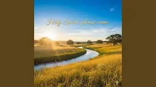 Holy Spirit, please come