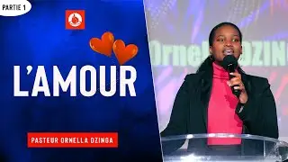 L'Amour - Pasteur Ornella DZINGA - Culte 2