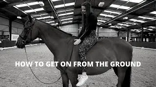 HOW TO: GET ON YOUR HORSE FROM THE GROUND || Erin Williams