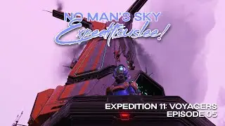 No Man's Sky Expeditiouslee | Expedition 11: Voyagers! | Episode 05 | Echoes 4.43 | 2023