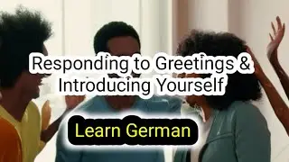 Responding to Greetings & Introducing Yourself In German | #Education #StudyGerman #OnlineLearning