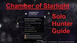 Chamber of Starlight Solo Hunter Guide and Full Playthrough