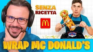 REAGISCO a: Cucino SENZA RICETTA il MC WRAP del McDonald's 🌯