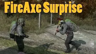 DayZ - Fire Axe Surprise Attack