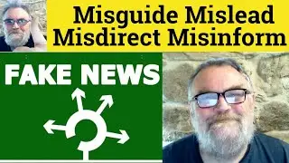 😎Misguided Meaning - Mislead Defined - Misdirect Definition &ndash; Misinformed Misguide Mislead Misdirect