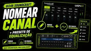 UI24R SOUNDCRAFT | COMO NOMEAR UM CANAL E COMO ADICIONAR PRESETS DE EQUALIZAÇÃO