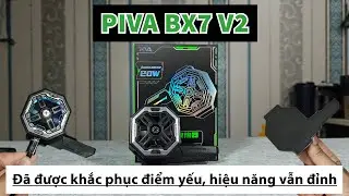Piva BX7 V2 | Thay đổi nhỏ nhưng hiệu quả to - quạt tản nhiệt  tốt nhất cho iPhone 12 trở lên ?