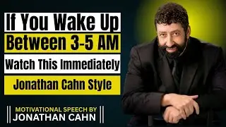 If You Wake Up Between 3&ndash;5 AM, Watch This Immediately | Jonathan Cahn Style ! By Jonathan Cahn