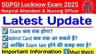 🔥 SGPGI Lucknow Hospital Attendant & Nursing Officer Exam Date OUT | Official Update 2025