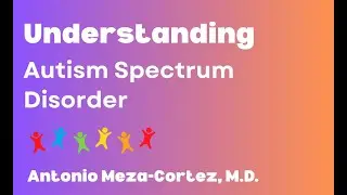 Understanding Autism Spectrum Disorder: General Aspects