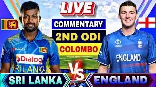 Sri Lanka vs England 2nd ODI Live Scores| SL vs ENG 2nd ODI Live Scores & Commentary