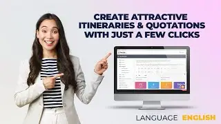 Create Attractive Itineraries & Quotations with Just a Few Clicks