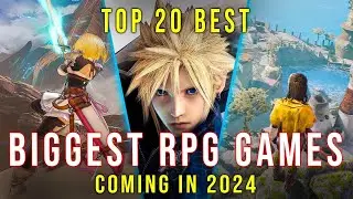Top 20 Best Biggest And Highly Anticipated RPGs Coming In 2024