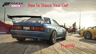 How To Stance Your Car In Forza Horizon 3 PROPERLY (Works on all cars)