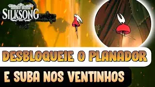 Como Desbloquear o Manto do Errante (Planador) e Subir nos Ventinhos | Hollow Knight: Silksong