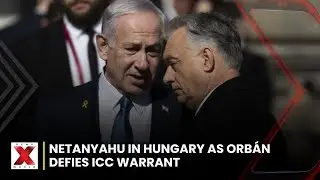 Netanyahu's Hungary Visit: Orb&aacute;n Defies ICC Arrest Warrant | NewsX World