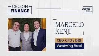 CEO on Finance com Marcelo Kenji, CEO, CFO e DRI da Westwing