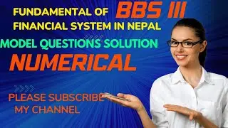 BBS III#fundamental #of #financial #system  #model #question #solution # BBS 3RD model solution