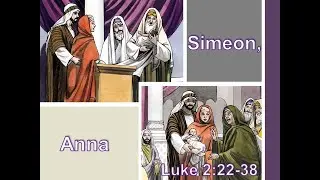 Children's Church Lesson January 2, 2022--Simeon and Anna, Luke 2:22-38