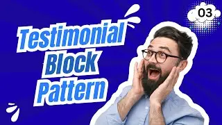 Testimonial Block Pattern-03: Design with Gutenberg Core Blocks