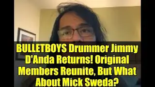 Барабанщик BULLETBOYS Джимми Д'Анда возвращается! Оригинальные участники воссоединяются, но как н...