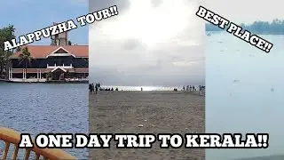 A ONE DAY TRIP FROM TN!! ALAPPUZHA TOUR! BEST PLACE IN KERALA #keralatourism #kerala #onedaytrip