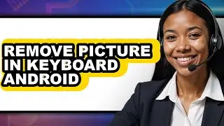 How to Remove Picture in Keyboard Android (only Way)