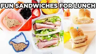 Fun Sandwiches to Pack for School Lunches