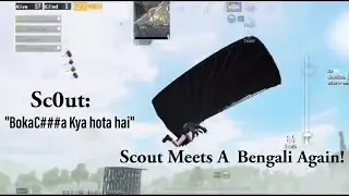 When Sc0ut met a Bengali Again
