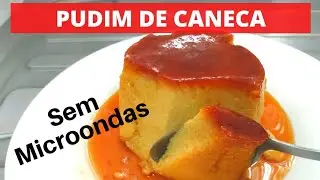 PUDIM DE CANECA SEM MICROONDAS o meu quebrou 😱