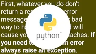 Best practice in python for return value on error vs. success