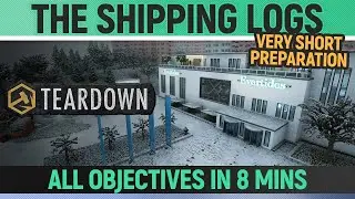 Teardown - The Shipping Logs - Mission Solution + All Optional Objectives