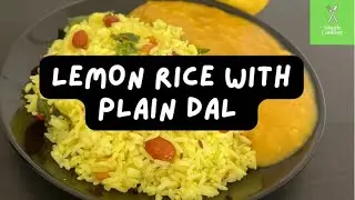 Lemon Rice with Plain Dal ||Traditional South Indian Recipe || Simple Cooking