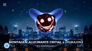 DJ PAPAGAIO - MONTAGEM ALUCINANTE CRITIAL x 𝘜𝘙𝘜𝘔𝘈,𝘏𝘐𝘕𝘈 ~ (SLOWED) 1 hour