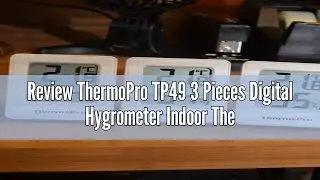 Review ThermoPro TP49 3 Pieces Digital Hygrometer Indoor Thermometer Humidity Meter Mini Hygrometer