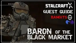 Baron of the Black Market Quest Walkthrough (Bandits) (Part 1) |  Stalcraft X