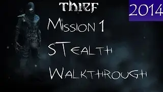 THIEF: Mission 1 - Lockdown - Stealth Walkthrough (2014) (Thief 4) | CenterStrain01