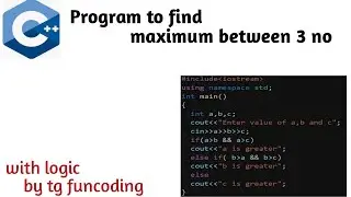 C/C++ program to find maximum between three numbers