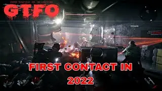 GTFO 2022 | First Contact Gameplay