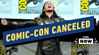 Comic-Con Is Canceled - IGN Now