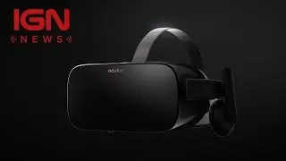 Oculus Rift Price, Release Date Revealed - IGN News